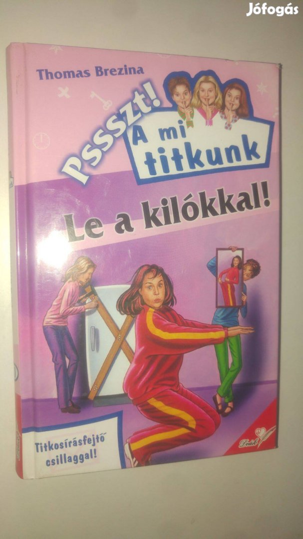 Thomas Brezina A mi titkunk Le a kilókkal!