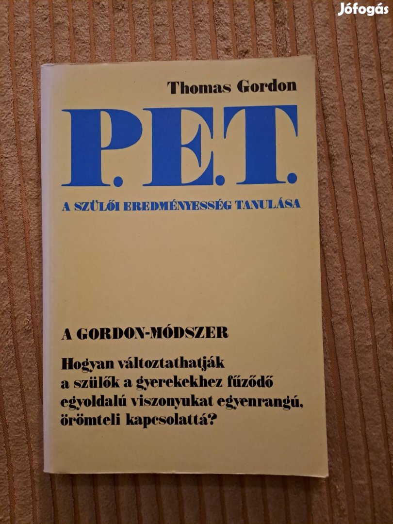 Thomas Gordon: P.E.T.- A szülői eredményesség tanulása