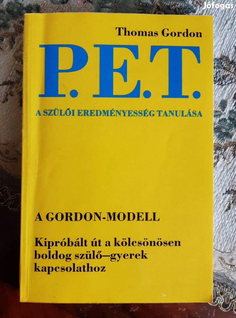 Thomas Gordon: P.E.T. a szülői eredményesség tanulása