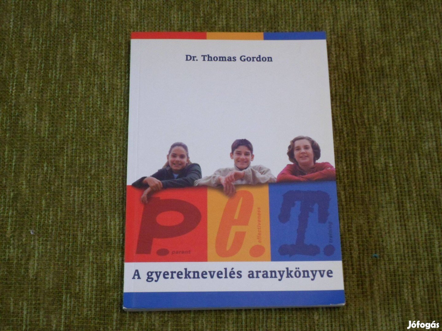 Thomas Gordon: P. E. T. A gyereknevelés aranykönyve