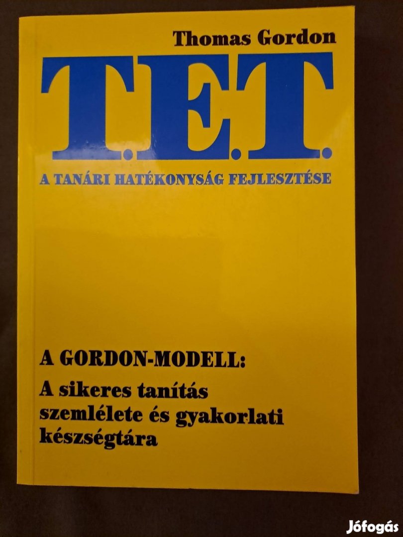 Thomas Gordon: T.E.T.- A tanári hatékonyság fejlesztése