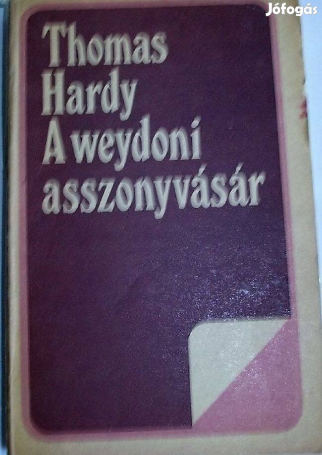 Thomas Hardy A weydoni asszonyvásár
