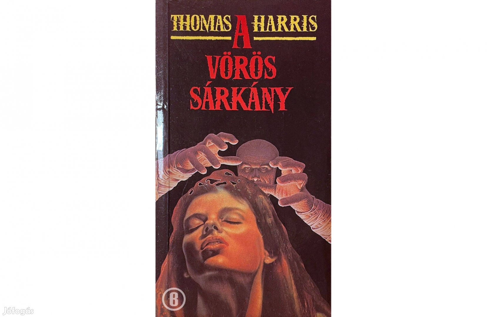Thomas Harris A vörös sárkány - - - Csak személyesen!