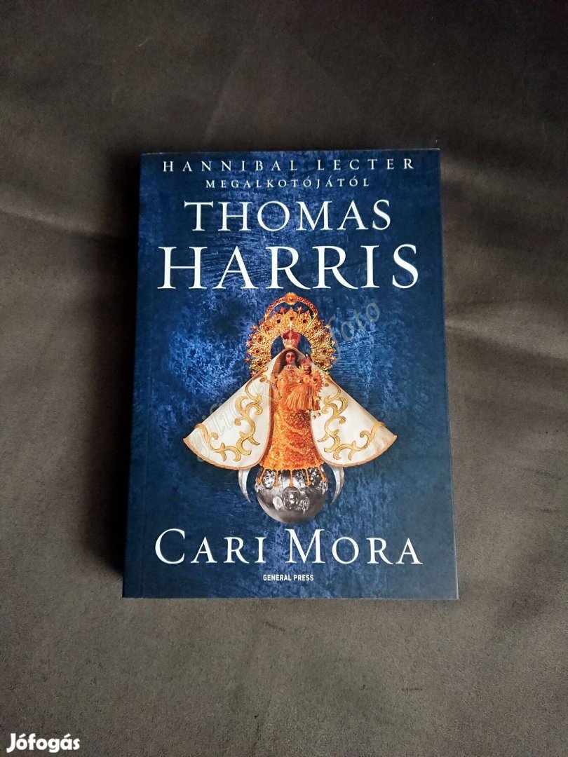Thomas Harris: Cari Mora, Thriller a Hannibal sorozat szerzőjétől