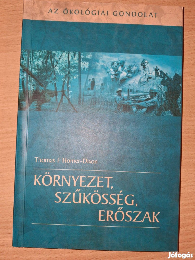 Thomas Homer-Dixon Környezet, szűkösség, erőszak