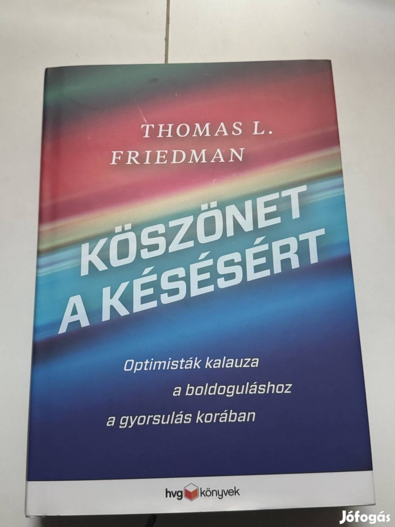 Thomas L. Friedman: Köszönet a késésért