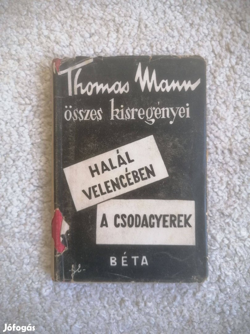 Thomas Mann: Halál Velencében / A csodagyerek