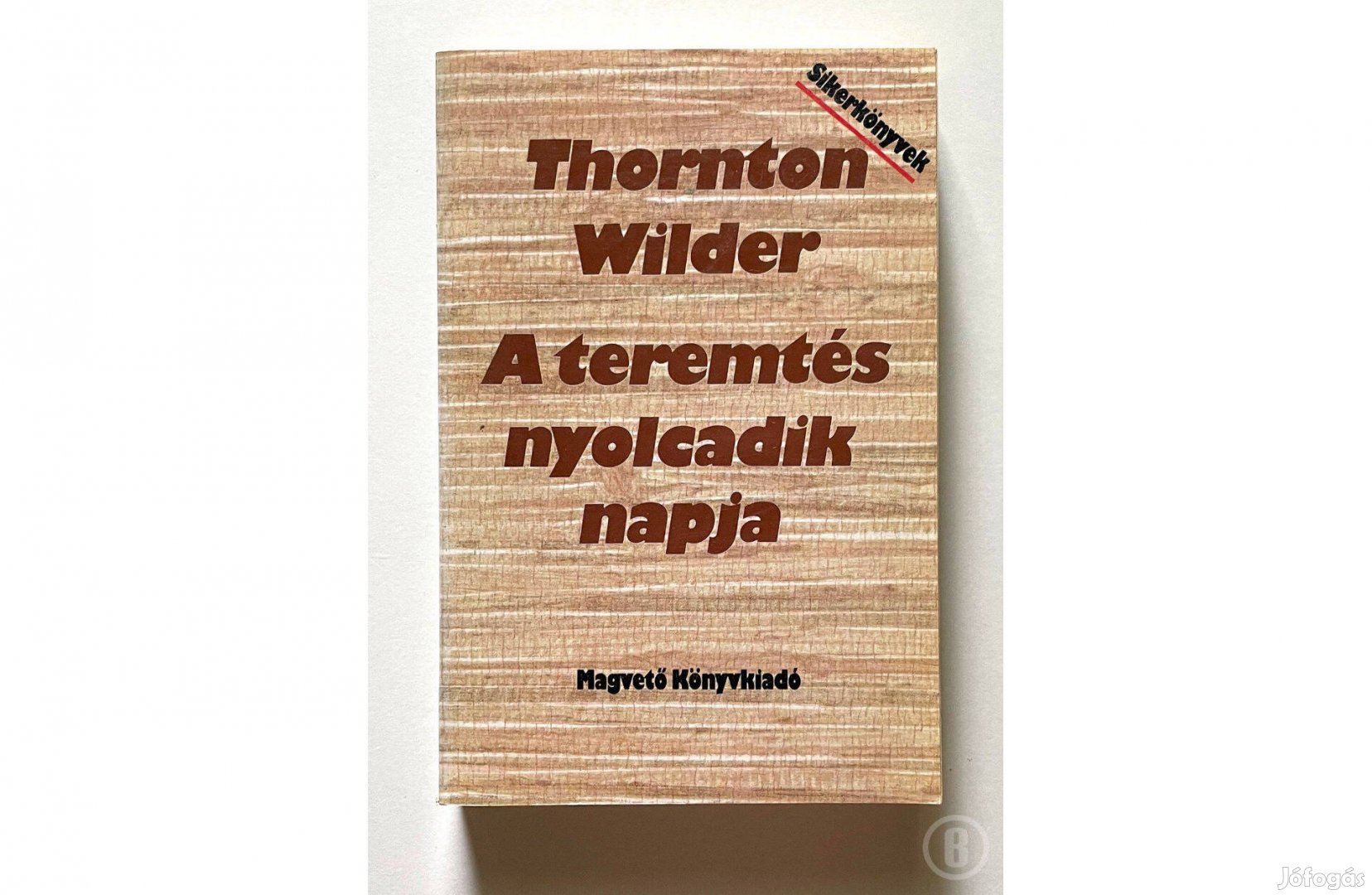 Thornton Wilder: A teremtés nyolcadik napja (Csak személyesen!)