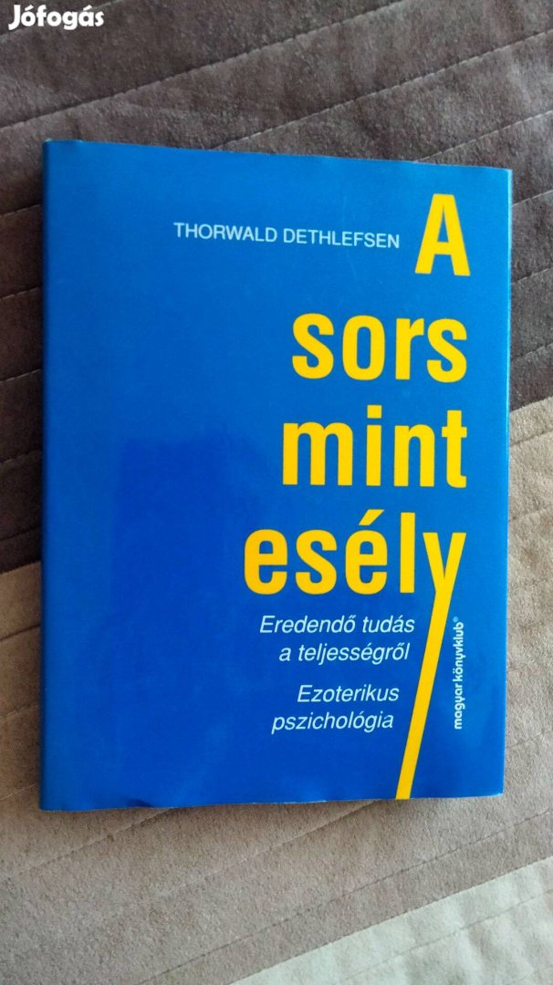 Thorwald Dethlefsen - A sors, mint esély