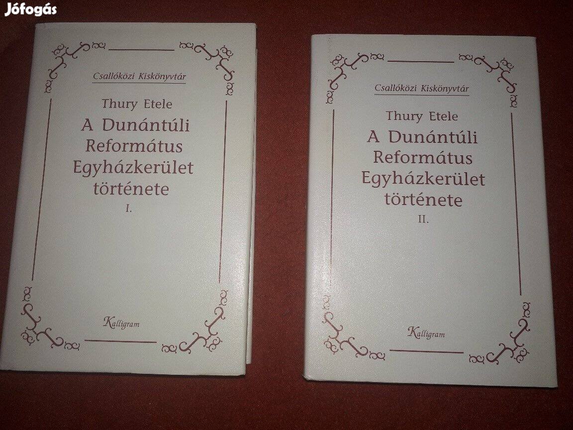 Thury Etele A Dunántúli Református Egyházkerület története