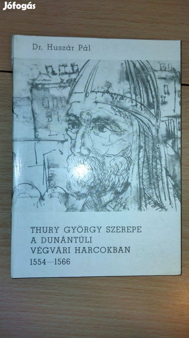 Thury György szerepe a dunántúli végvári harcokban 1554-1566