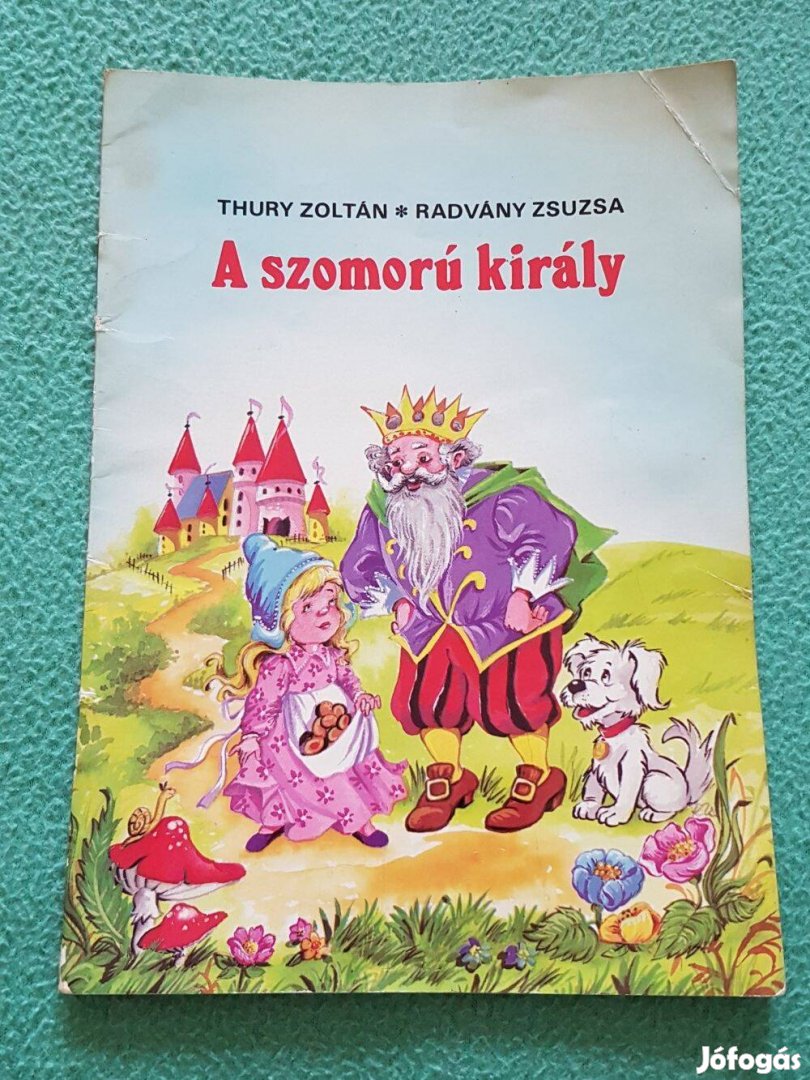 Thury Zoltán - Radványi Zsuzsa A szomorú király könyv