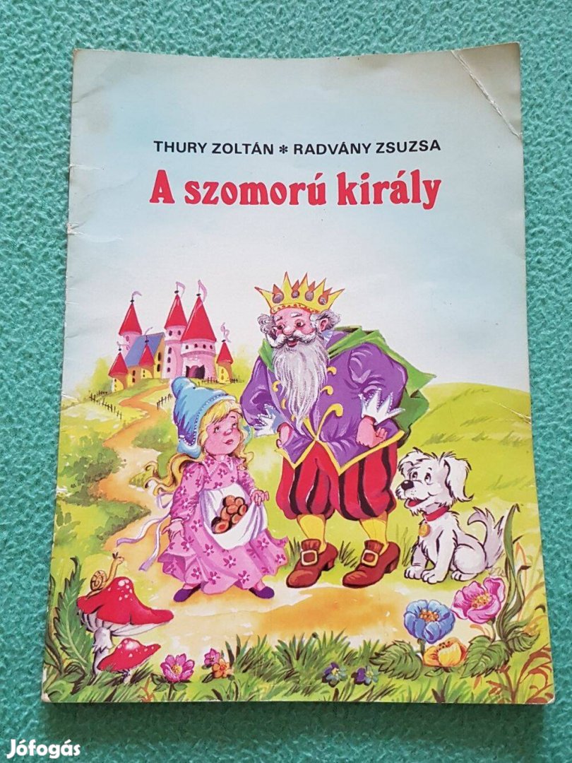 Thury Zoltán - Radványi Zsuzsa: A szomorú király könyv