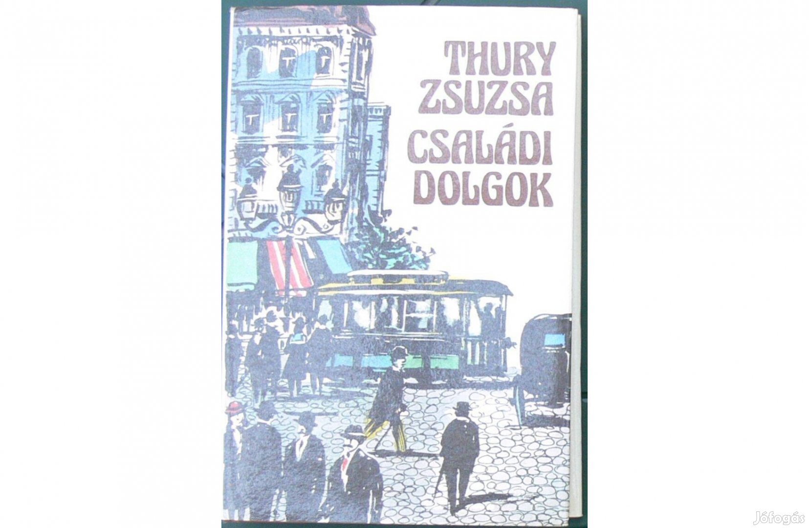 Thury Zsuzsa: Családi dolgok (elbeszélések)