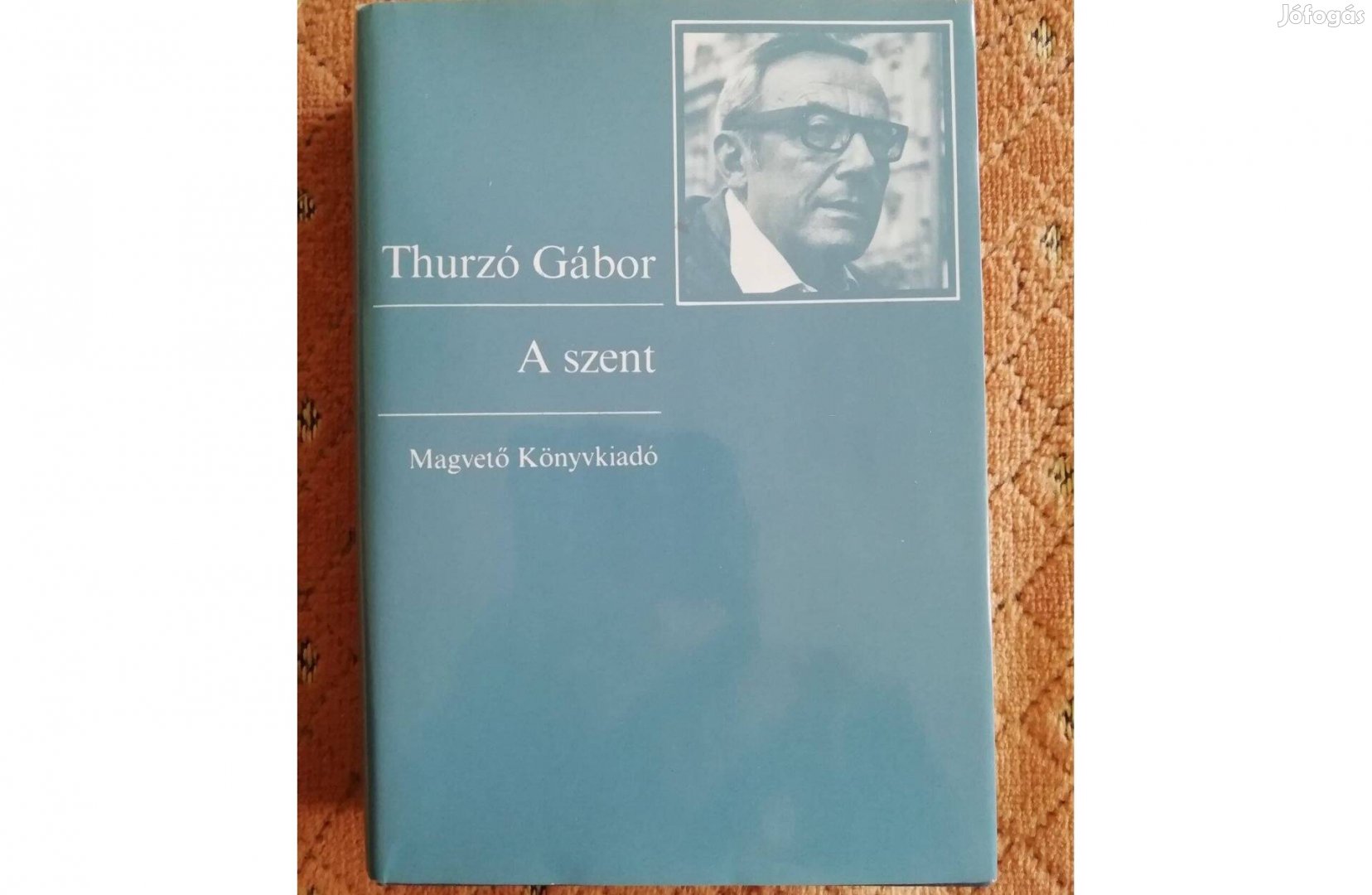 Thurzó Gábor: A szent (1983) 535 oldal