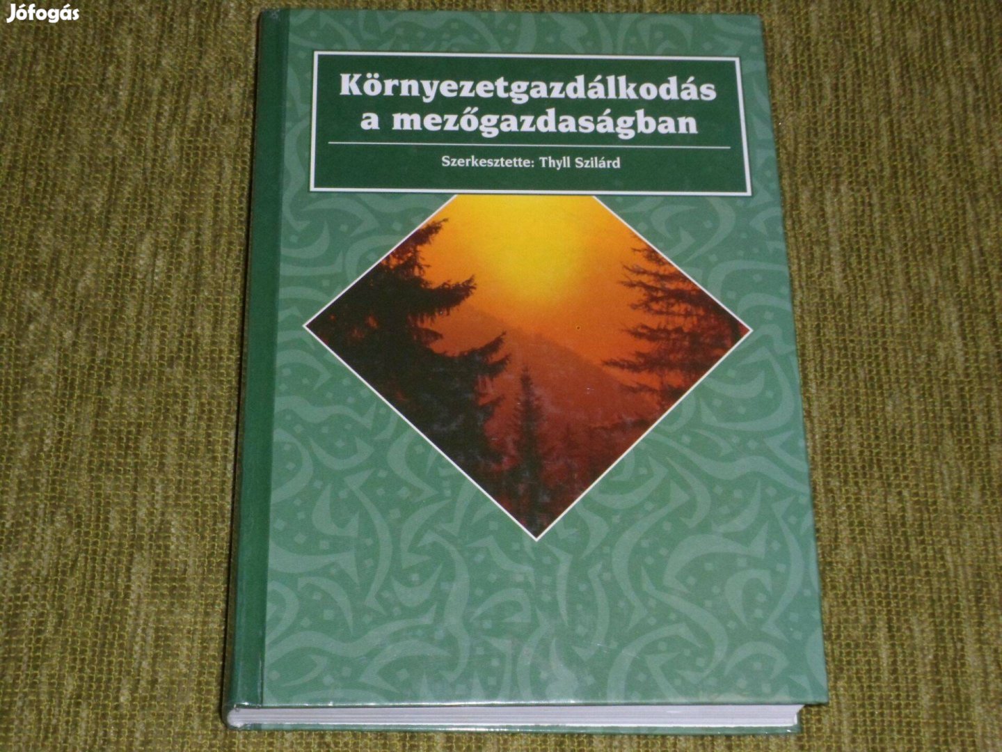 Thyll Szilárd: Környezetgazdálkodás a mezőgazdaságban