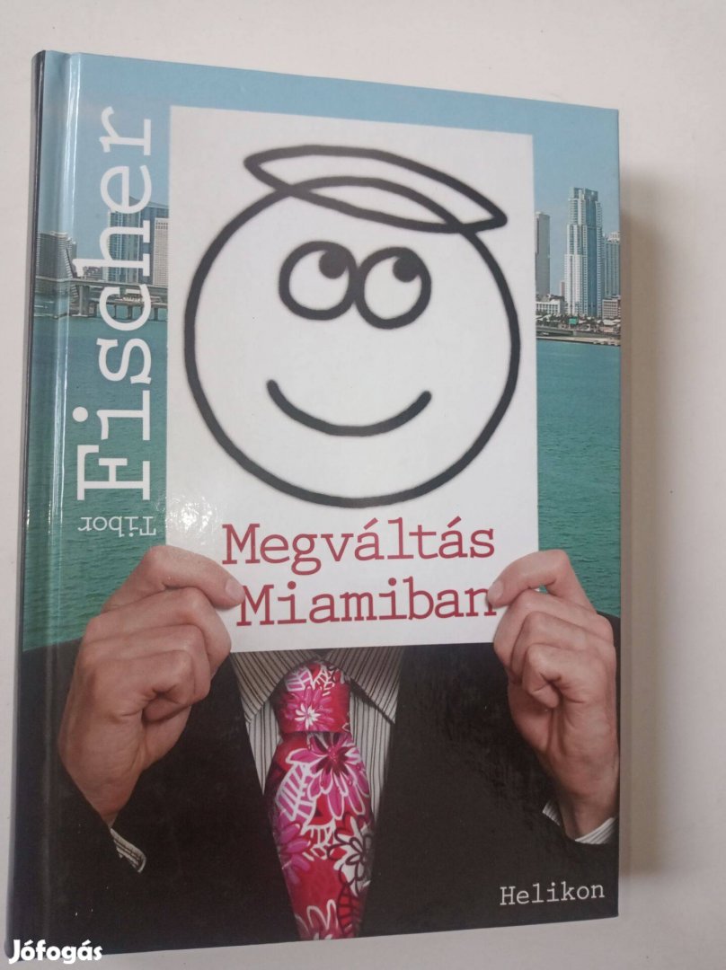 Tibor Fischer Megváltás Miamiban