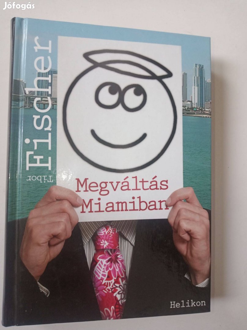 Tibor Fischer Megváltás Miamiban