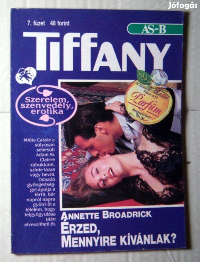 Tiffany 7. Érzed, Mennyire Kívánlak? (Annette Broadrick) romantikus