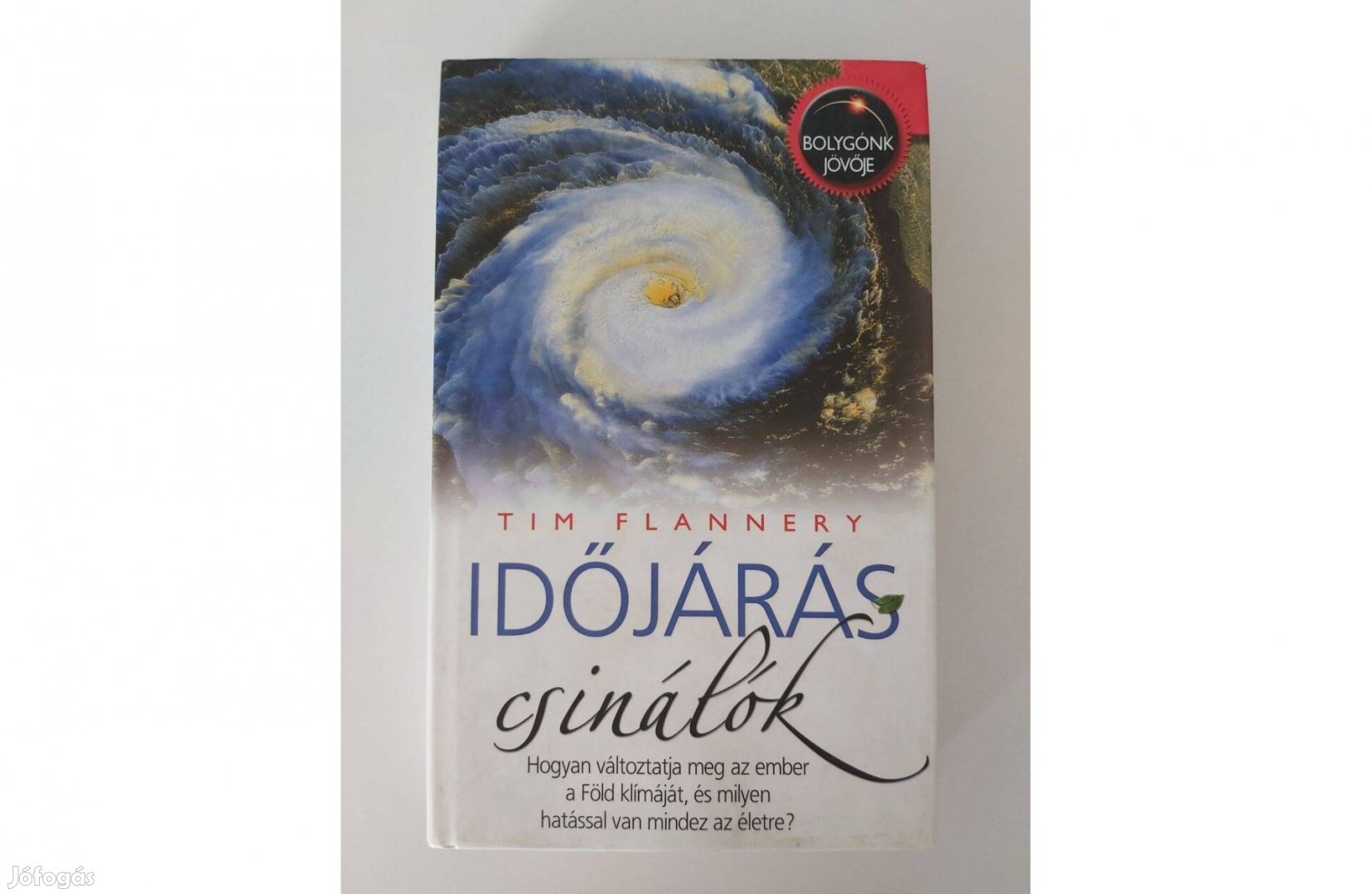 Tim Flannery Időjárás-csinálók