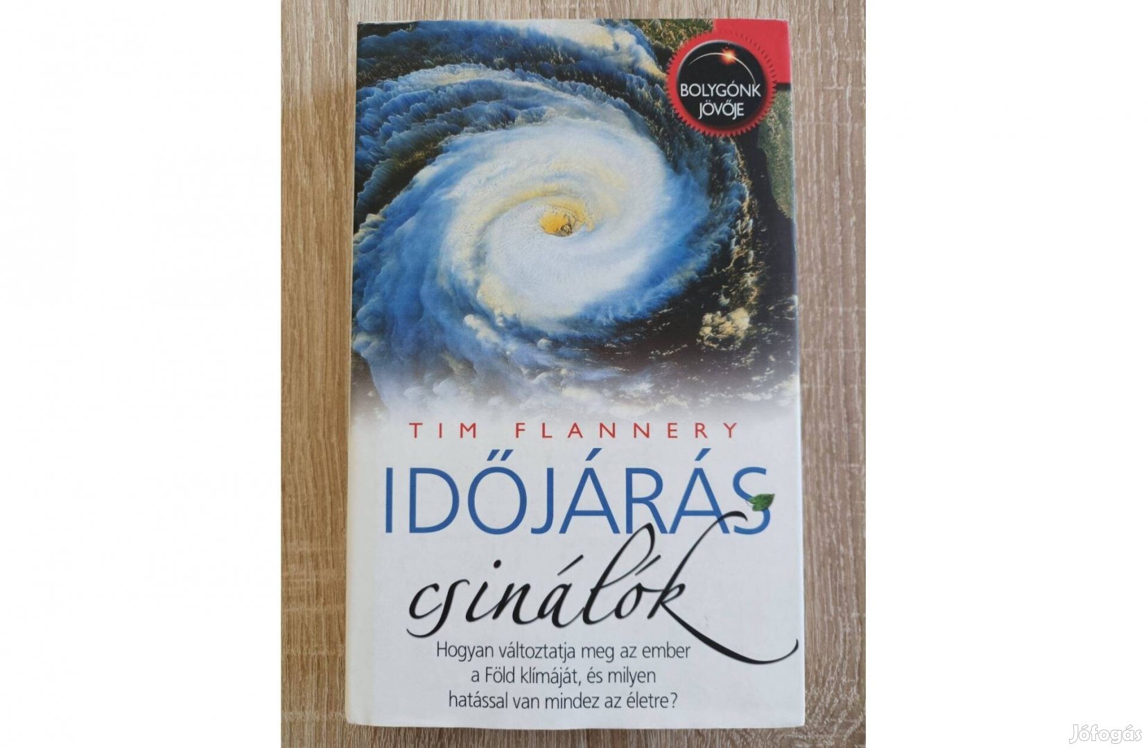 Tim Flannery: Időjárás-csinálók