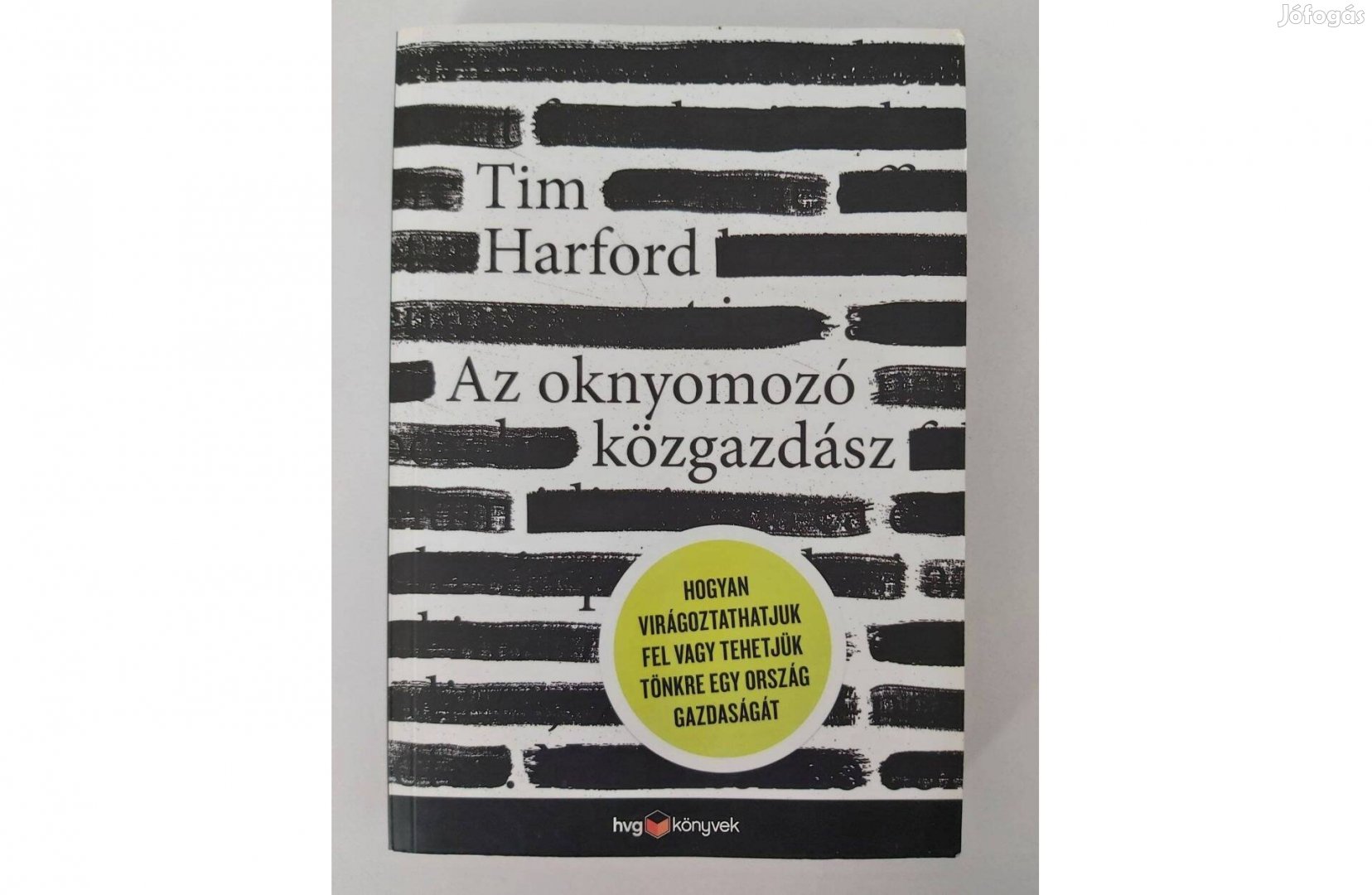 Tim Harford: Az oknyomozó közgazdász