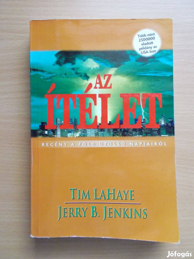 Tim Lehaye - Jerry B. Jenkins: A Föld utolsó napjairól 3-13. kötet