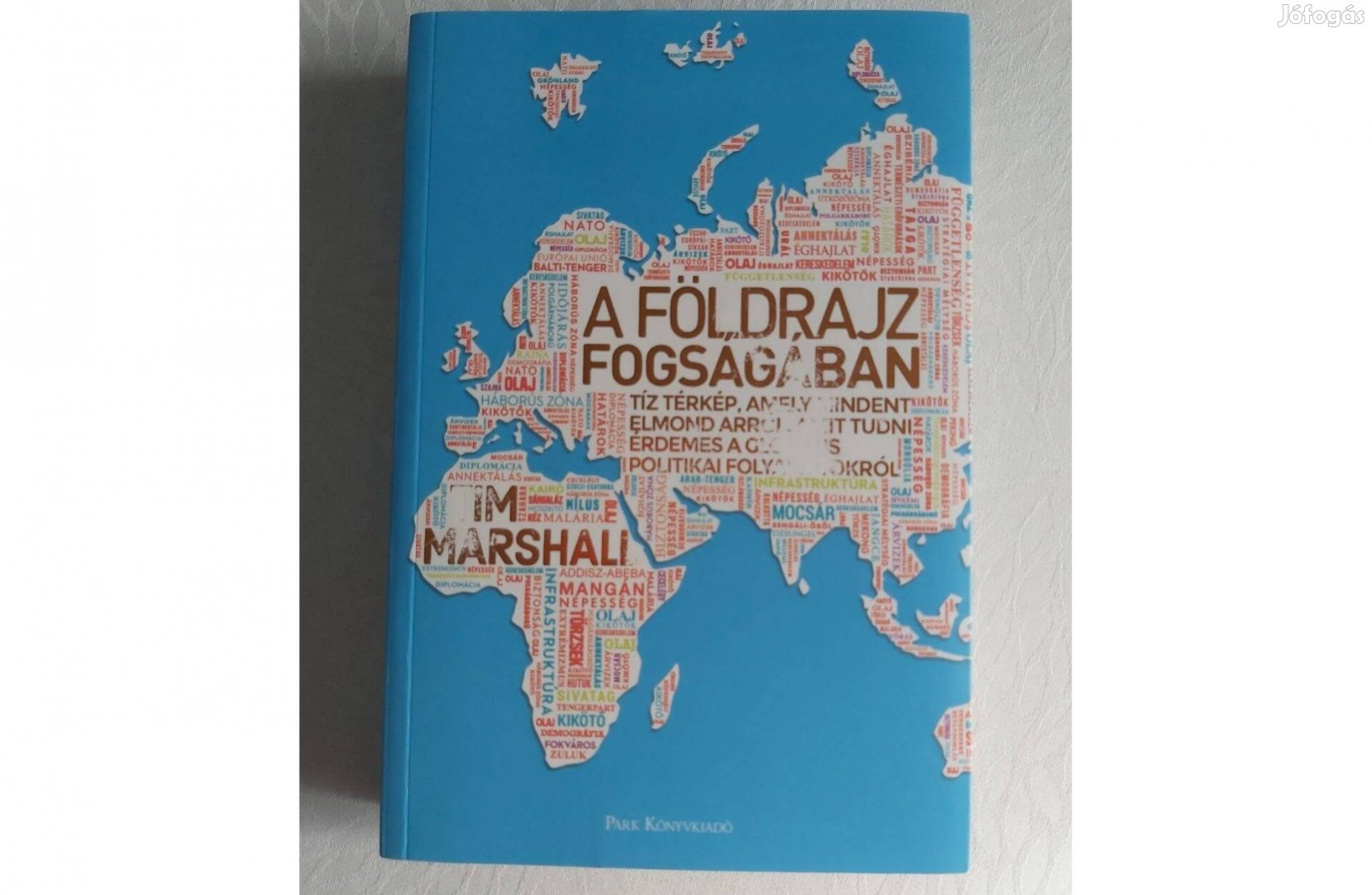 Tim Marshall: A földrajz fogságában