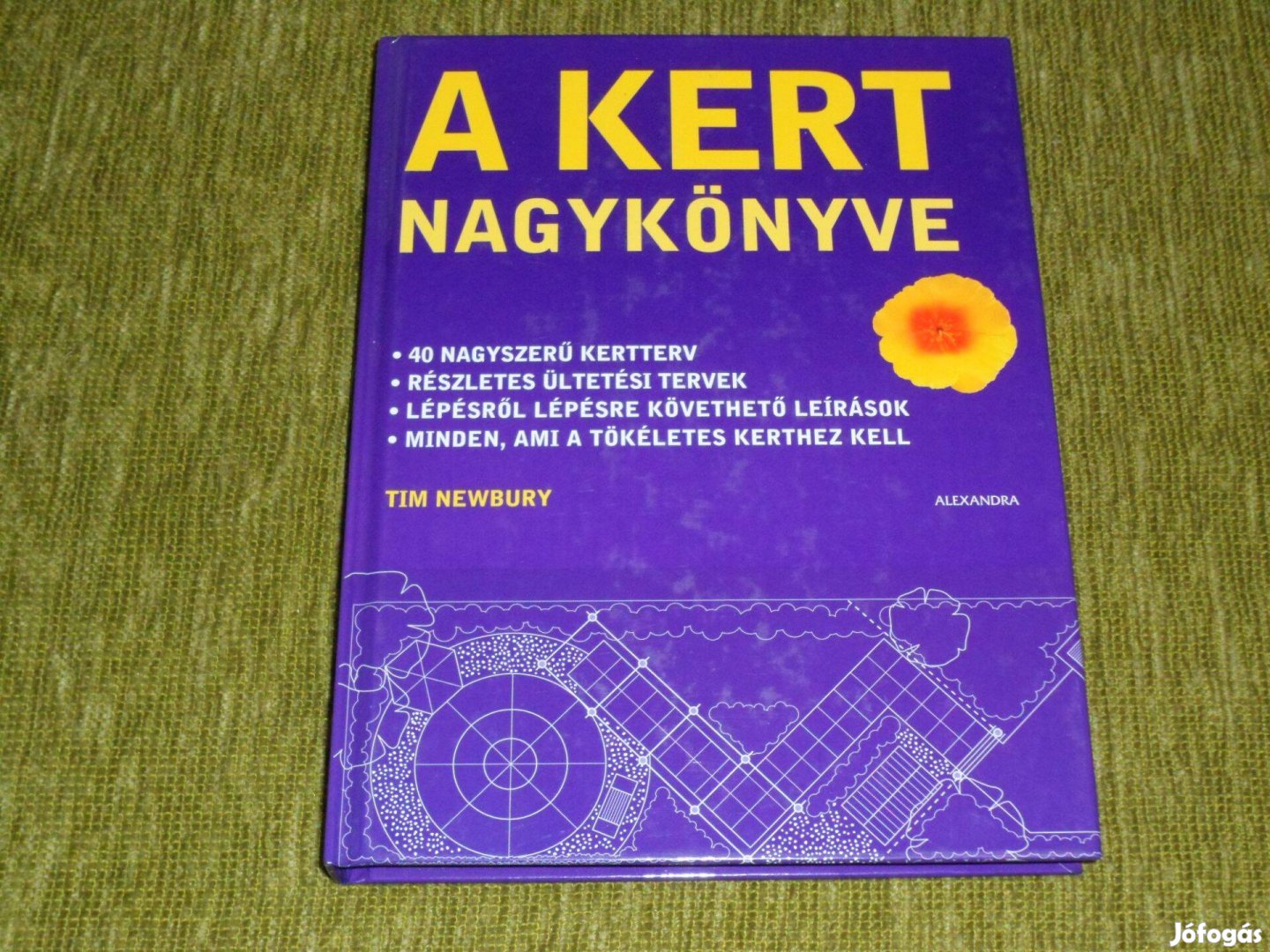 Tim Newbury A kert nagykönyve - 40 nagyszerű kertterv