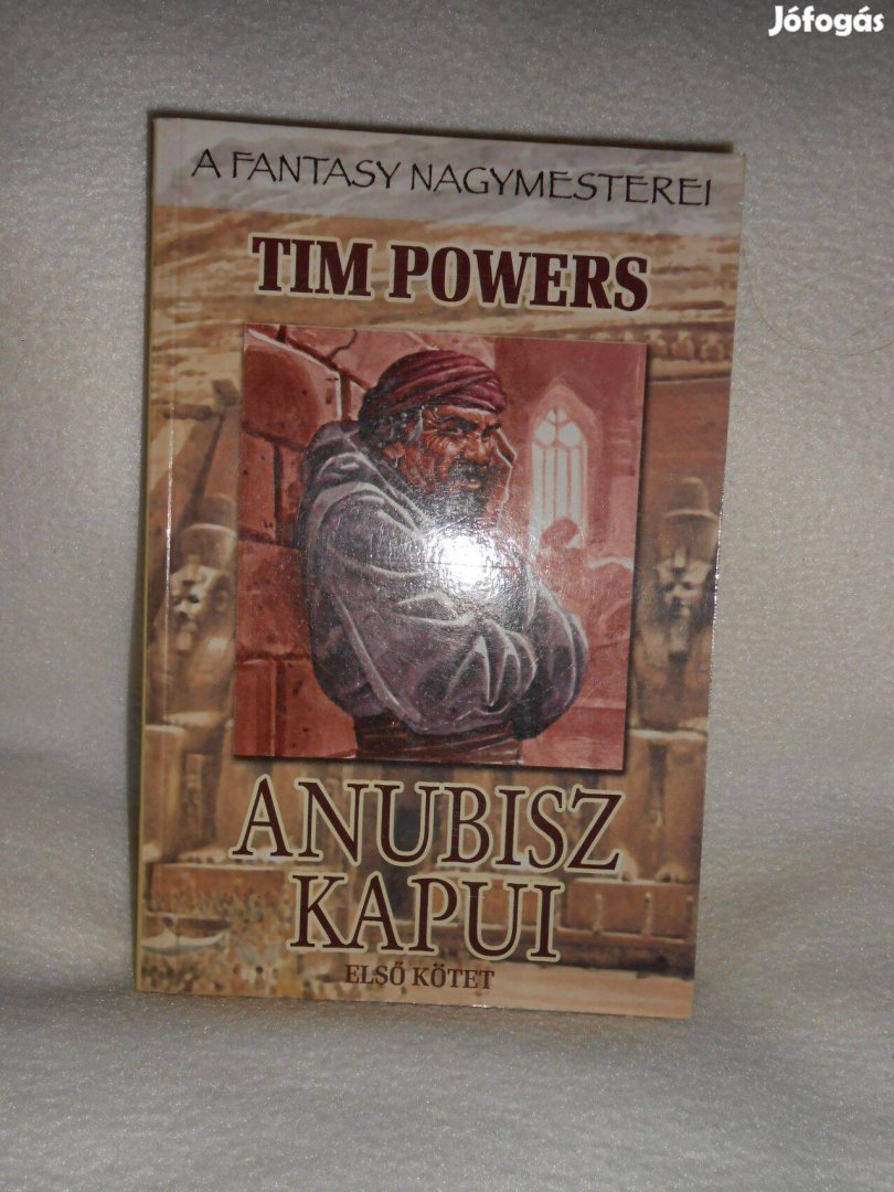 Tim Powers: Anubisz kapui 1. - A fantasy nagymesterei