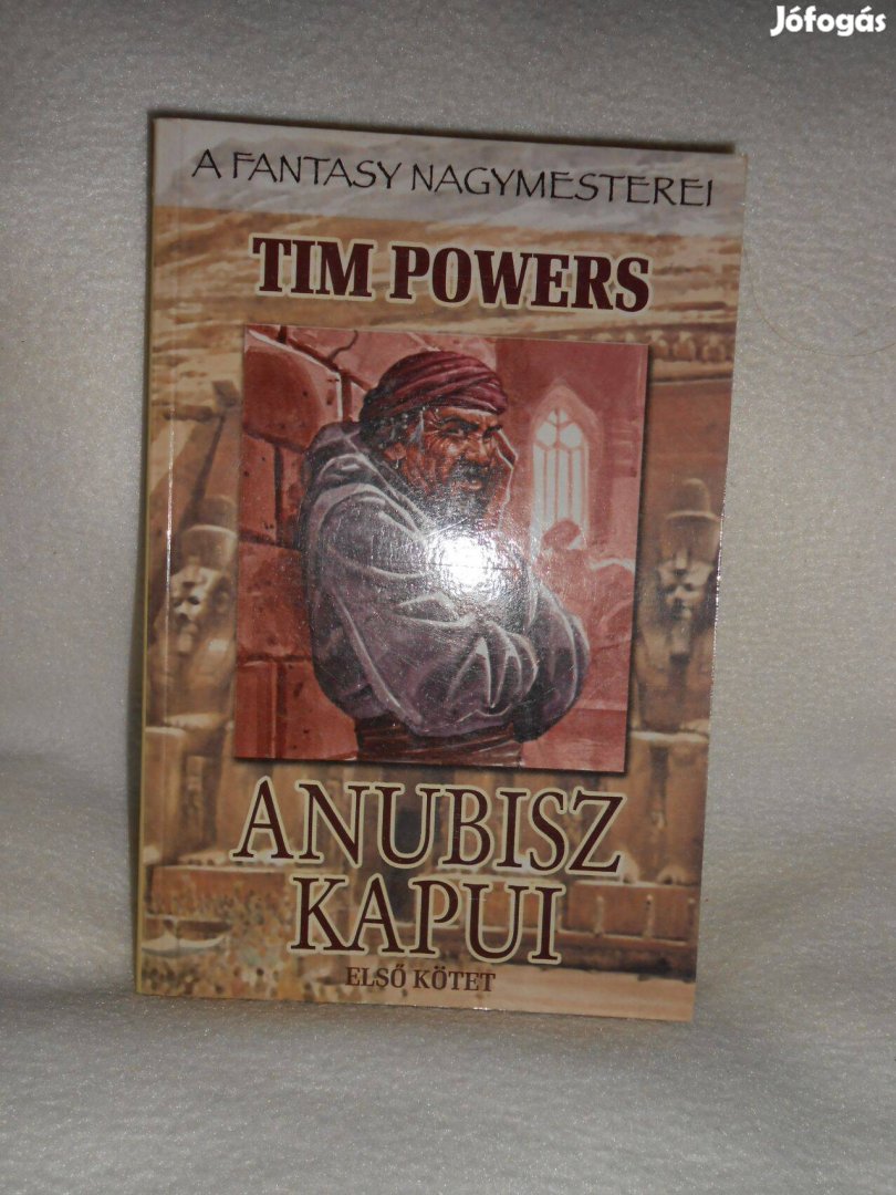 Tim Powers: Anubisz kapui 1. - A sci-fi mesterei sorozat