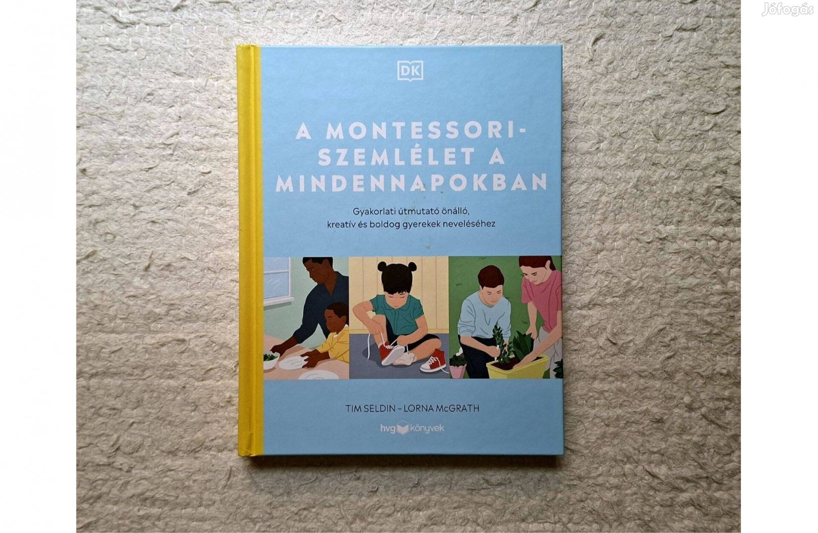 Tim Seldin-Lorna Mcgrath A Montessori-szemlélet a