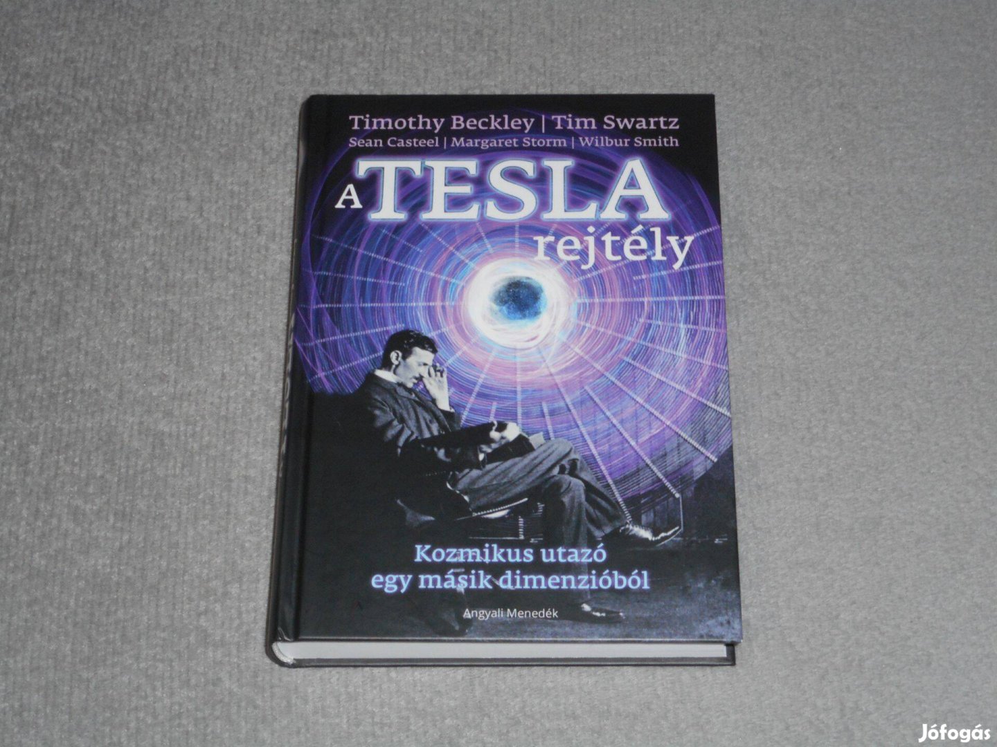 Timothy Beckley, Tim Swartz - A Tesla rejtély - Kozmikus utazó