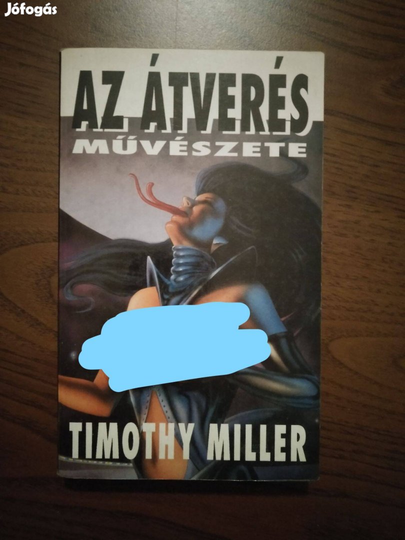 Timothy Miller - Az átverés művészete