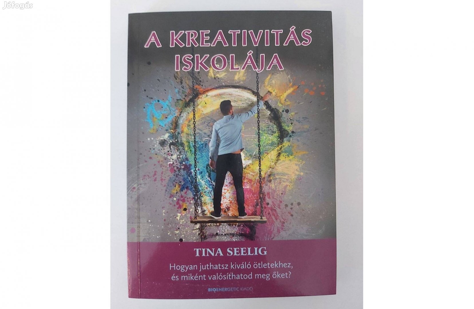 Tina Seelig: A kreativitás iskolája