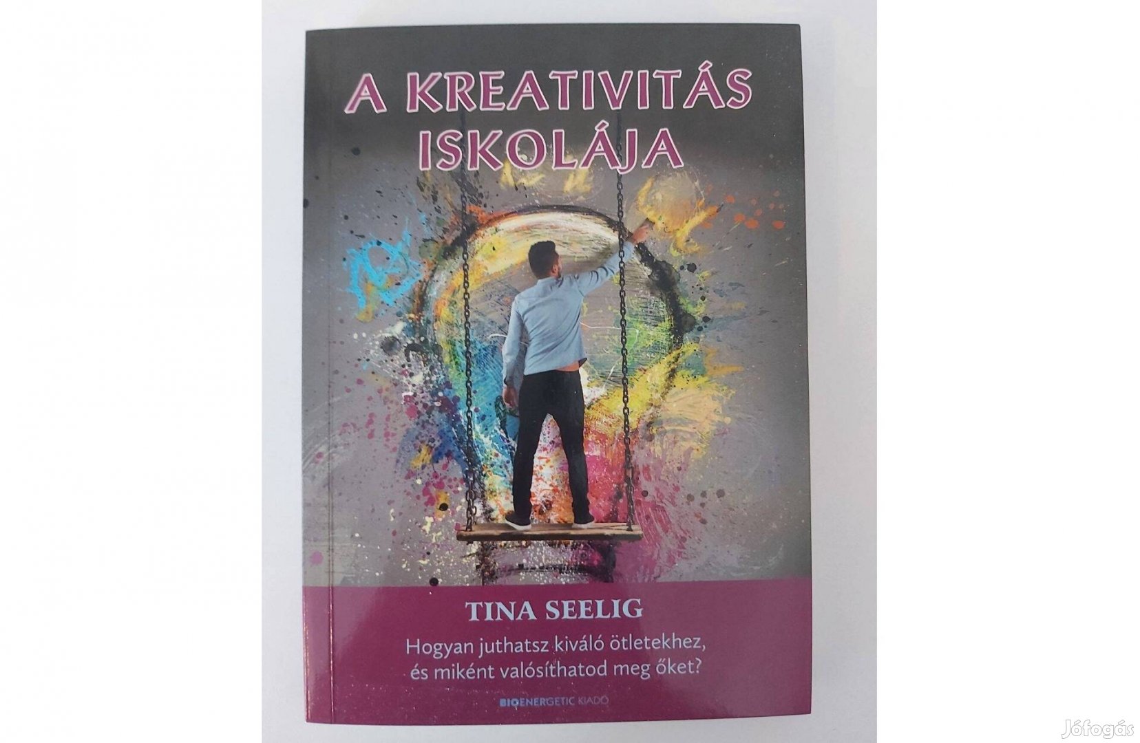 Tina Seelig: A kreativitás iskolája