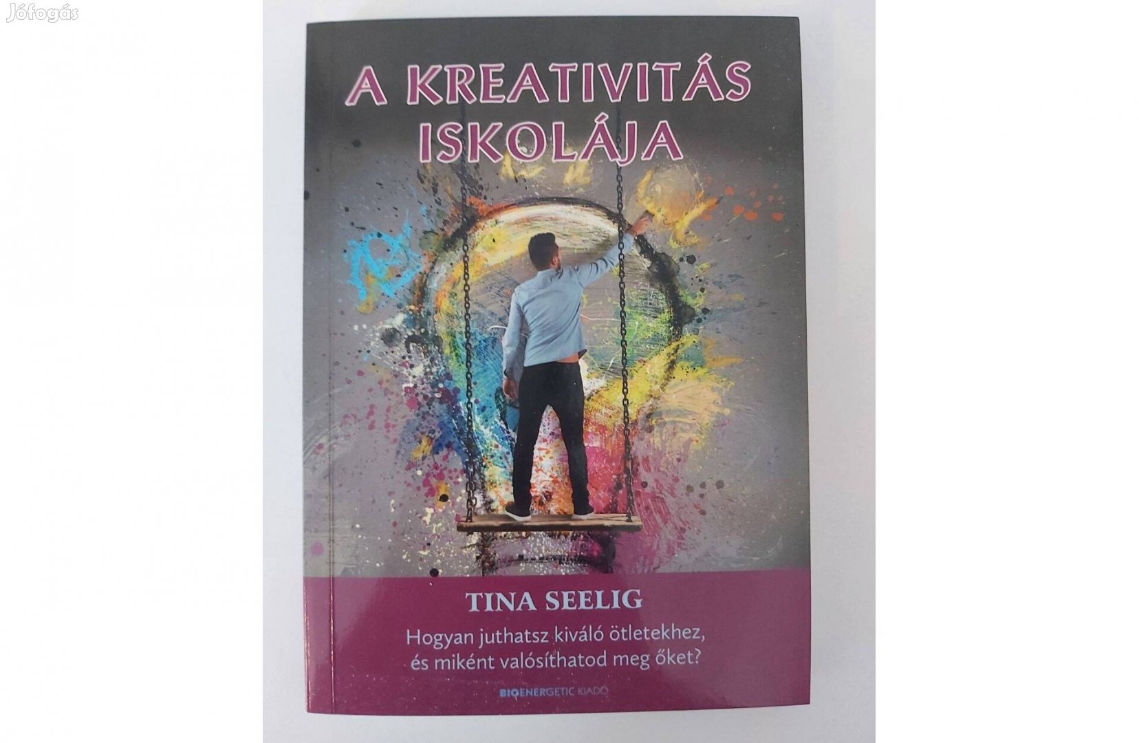 Tina Seelig: A kreativitás iskolája