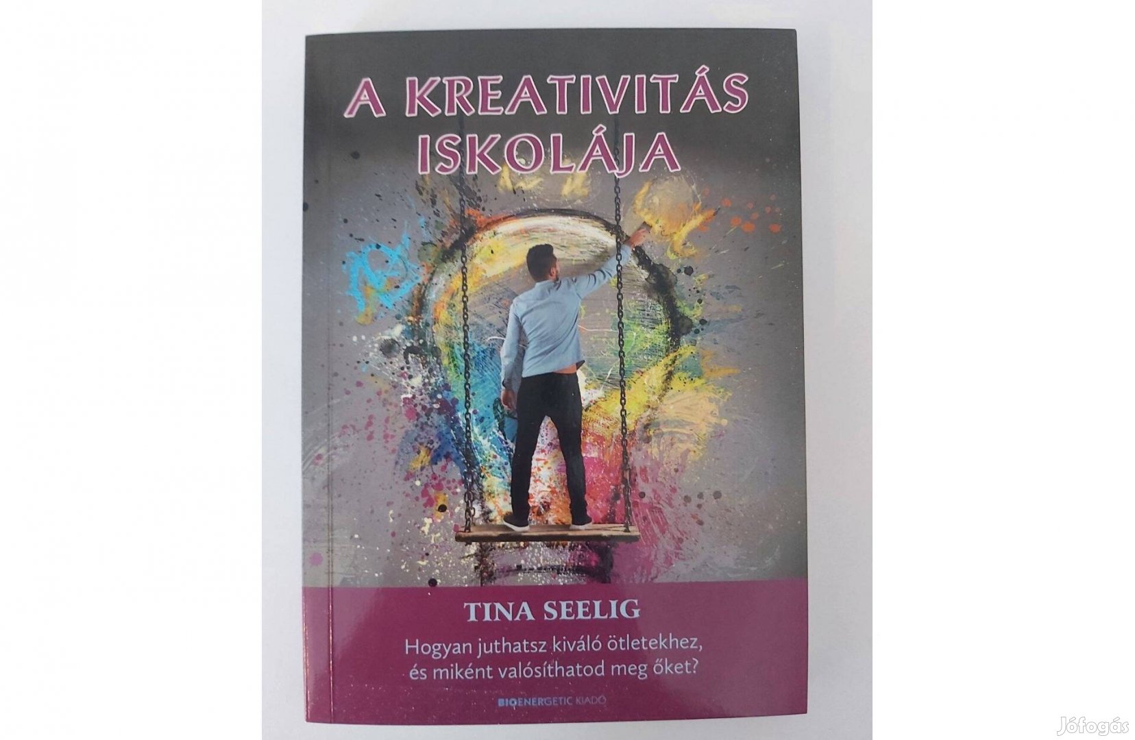 Tina Seelig: A kreativitás iskolája