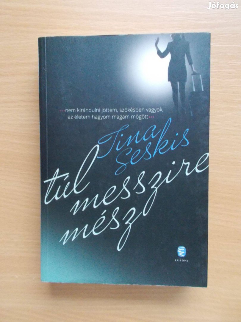 Tina Seskis: Túl messzire mész