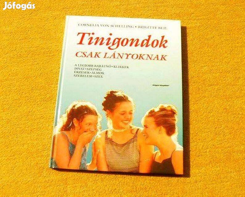 Tinigondok - Csak lányoknak - Cornelia von Schelling - (Új könyv)