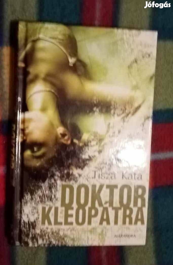 Tisza Kata: Doktor Kleopátra