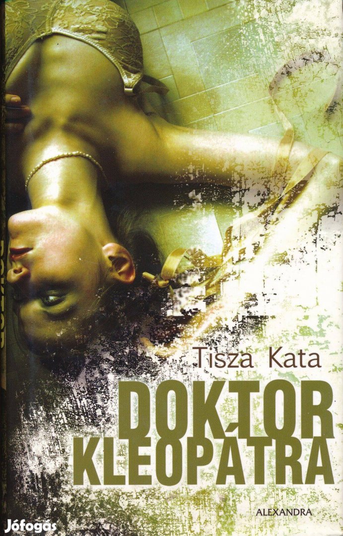 Tisza Kata Doktor Kleopátra