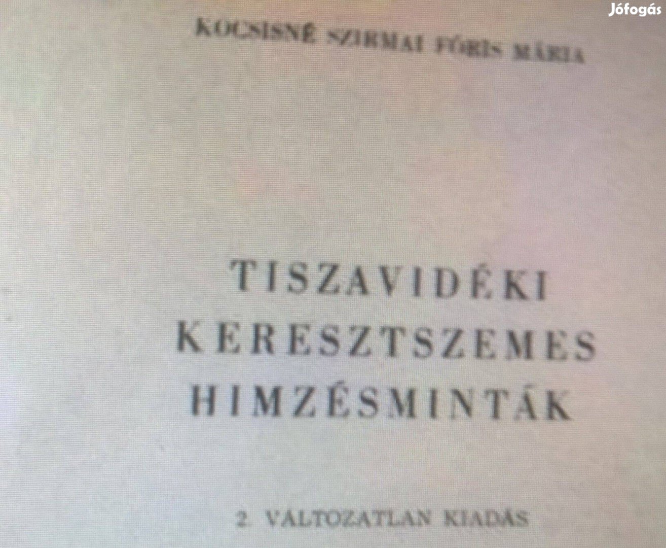 Tiszavidéki keresztszemes hímzésminták kézikönyv eladó