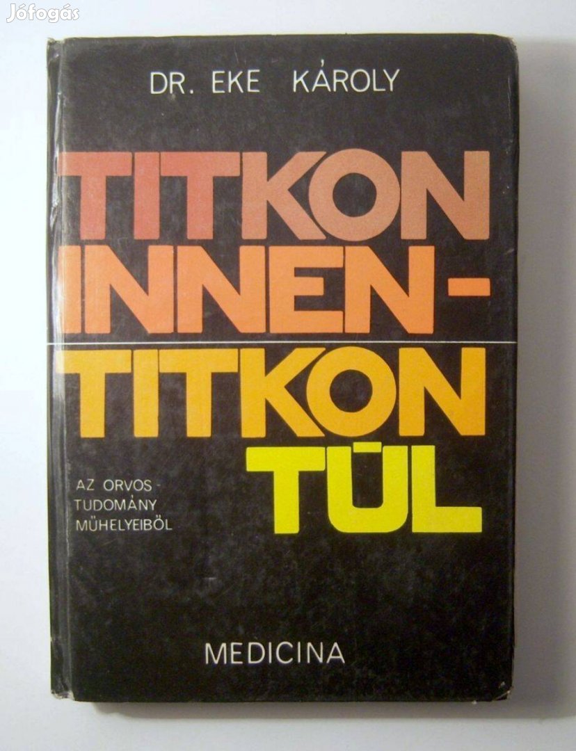 Titkon Innen-Titkon Túl (Eke Károly) 1978 (szétesik) 4kép+tartalom