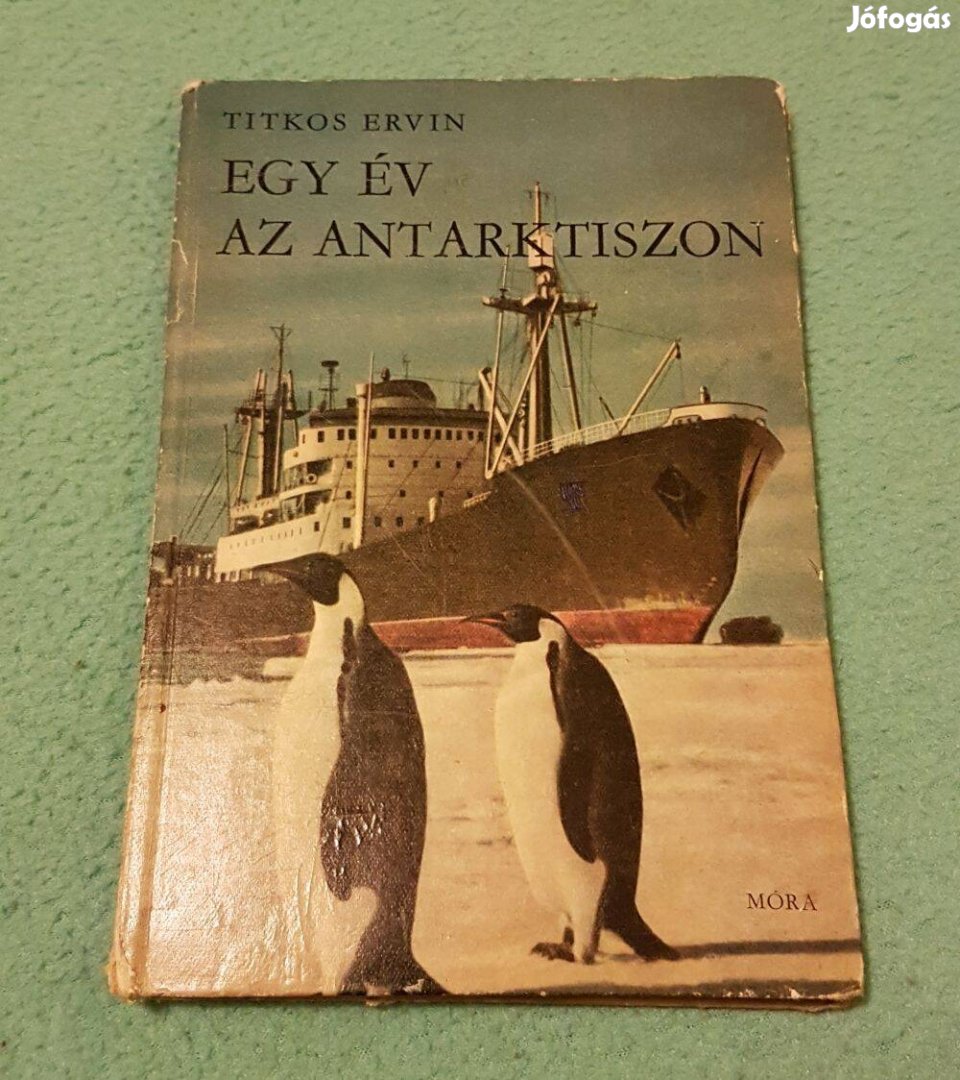 Titkos Ervin - Egy év az Antarktiszon könyv