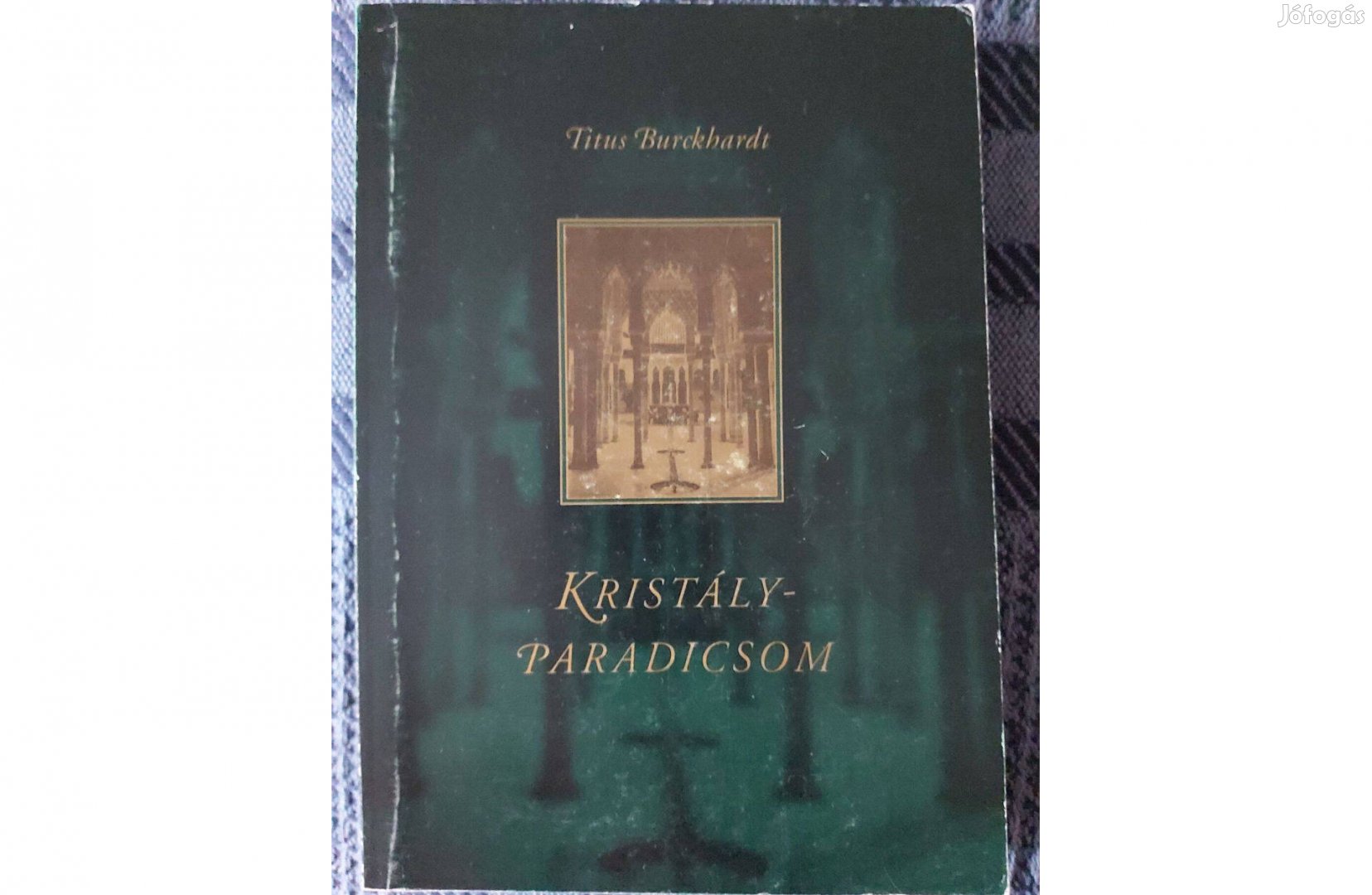 Titus Burckhardt Kristályparadicsom. eladó