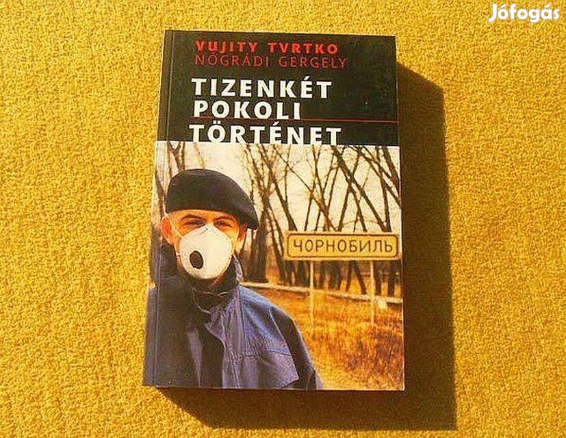 Tizenkét pokoli történet - Vujity Trvtko, Nógrádi Gergely - Új könyv