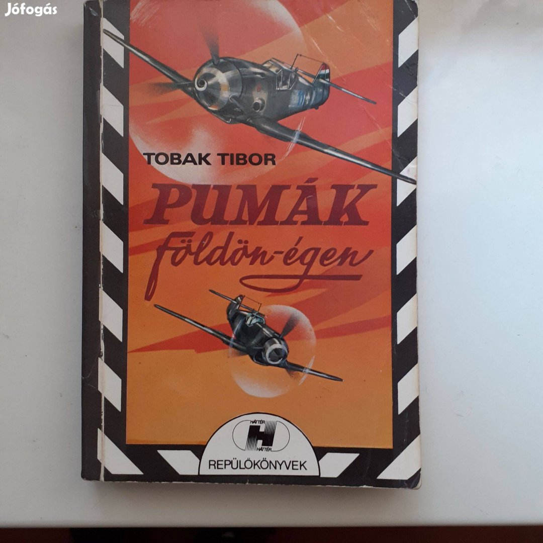 Tobak Tibor: Pumák földön - égen