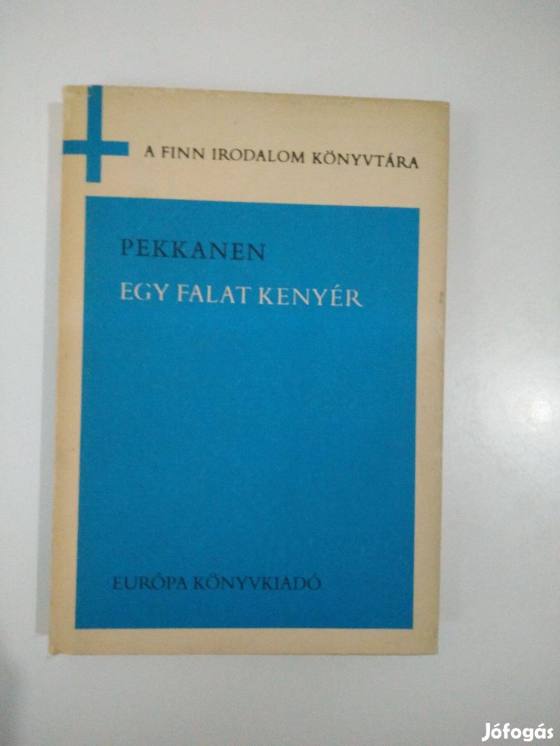 Toivo Pekkanen - Egy falat kenyér / Finn irodalom könyvtára