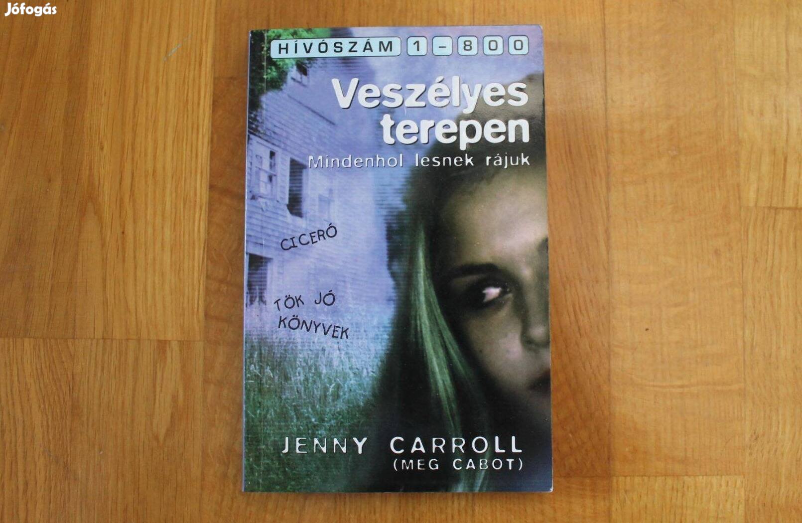 Tök jó könyvek Jenny Carroll Meg Cabot - Veszélyes terepen